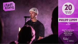 «stadtklang» mit PHILIPP LUMPP | live @ Ruby Rosi Hotel & Bar München