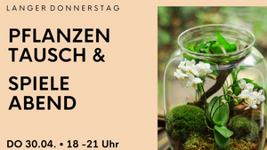 Langer Donnerstag - Pflanzentausch