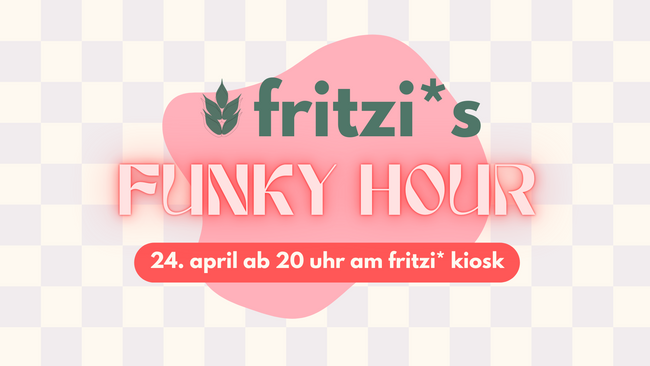 Fritzi*s Funky Hour