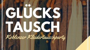 GlücksTausch - die Koblenzer Kleidertauschbörse