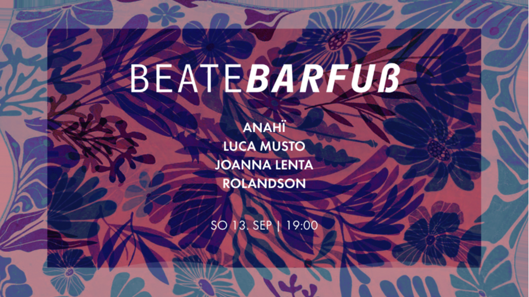 Beate Barfuß /// anahii.music Luca Musto joanna.lenta rolandson
