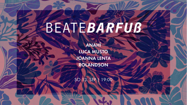 Beate Barfuß /// anahii.music Luca Musto joanna.lenta rolandson