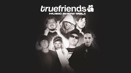 TRUE FRIENDS MUSIC SHOW VOL.1