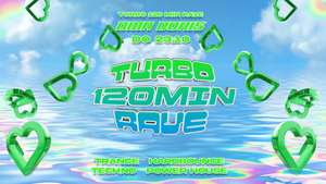 TURBO 120 Minuten Rave • 23.10. • Oma Doris Dortmund
