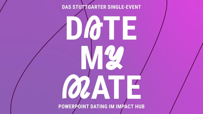 Date My Mate - Twenties & Thirties 💜 | Powerpoint-Dating Show im Impact Hub
