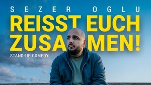 Sezer Oglu - "Reisst euch zusammen!"