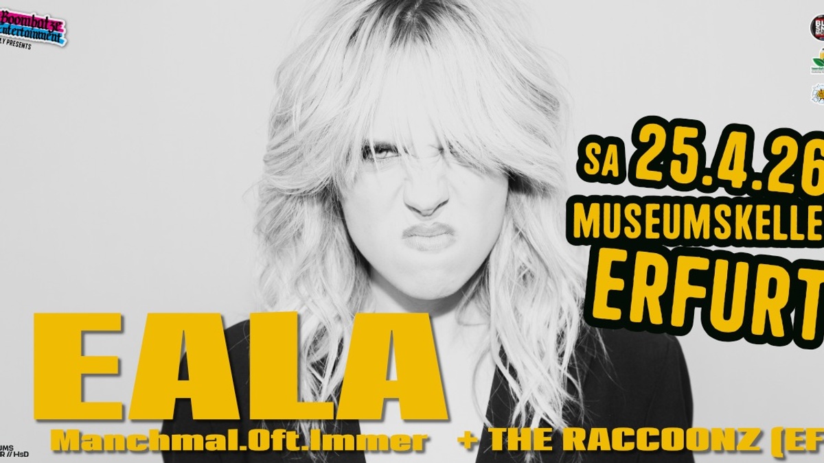 EALA [D] + THE RACCOONZ [EF] | 25.4.26 Museumskeller Erfurt