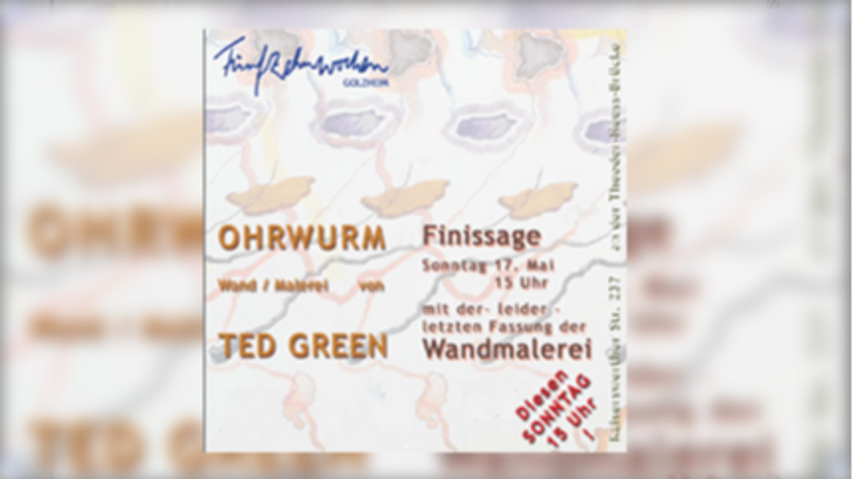 Ted Green - "OHRWURM" - Finissage am So., 17.5. in Golzheim