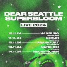KARSTEN JAHNKE PRÄSENTIERT: SUPERBLOOM X DEAR SEATTLE - LIVE 2024