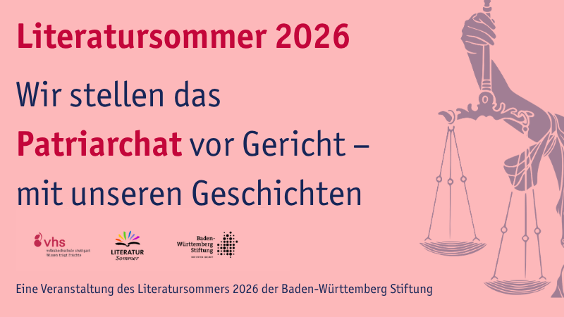 Literatursommer 2026: Wir stellen das Patriarchat vor Gericht – mit unseren Geschichten