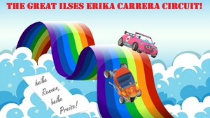 THE GREAT ILSES ERIKA CARRERA CIRCUIT!