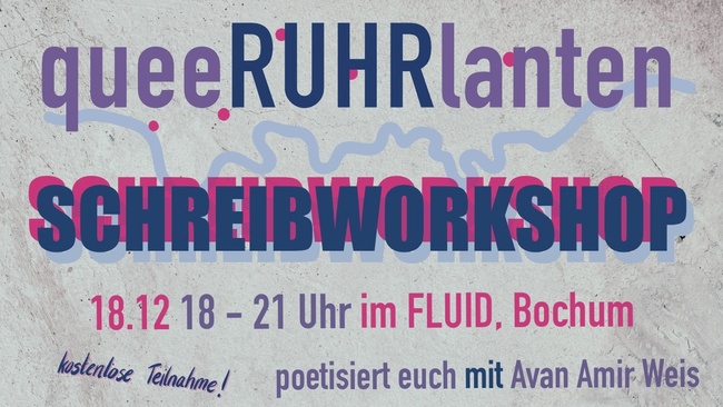 queeRUHRlanten Schreibwerkstatt: poetisiert euch! mit Avan Amir Weis