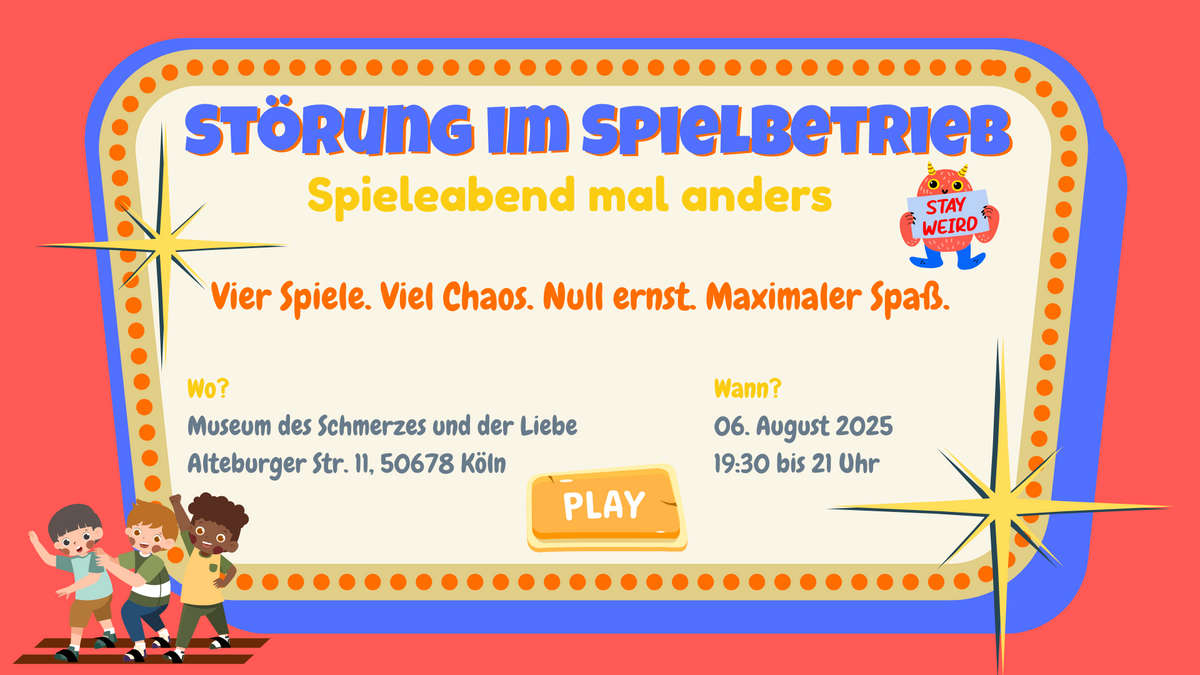 Störung im Spielbetrieb - Spieleabend mal anders
