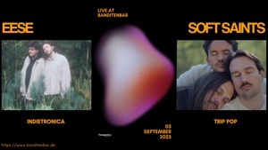 EESE & Soft Saints | Konzert