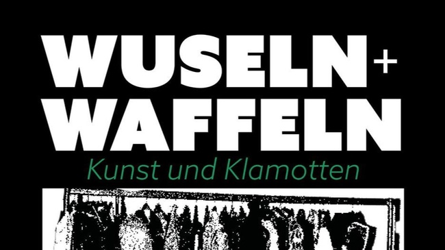 WUSELN + WAFFELN
