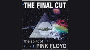 THE FINAL CUT - The Spirit of Pink Floyd - Live 2025