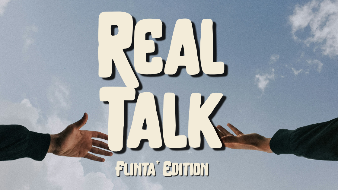 Titelbild der Veranstaltung Real Talk - Flinta* Edition