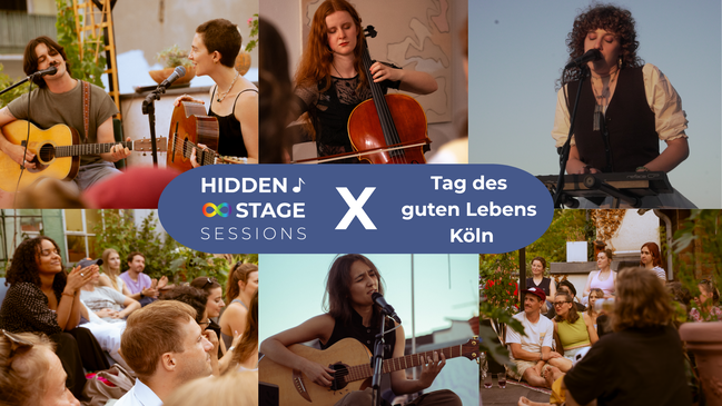 Hidden Stage Sessions X Tag des guten Lebens Köln
