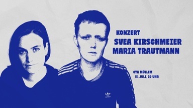 Svea Kirschmeier & Maria Trautmann