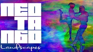 Neotango Landscapes Milonga