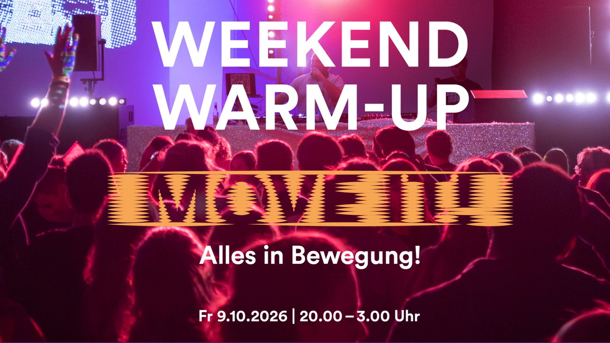 Weekend warm-up: Move it – Alles in Bewegung!