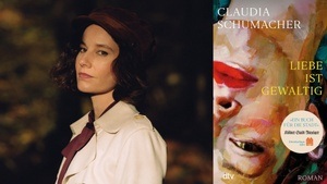 Claudia Schumacher: Liebe ist gewaltig