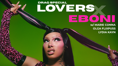 Drag Special - LOVERS X Eboni Labelle