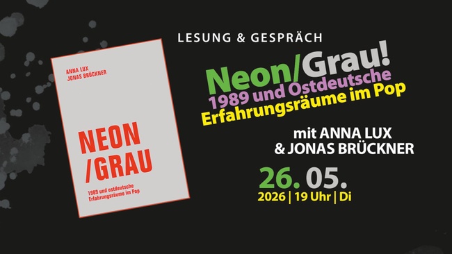 Neon/Grau! Ostdeutsche Erfahrungsräume im Pop