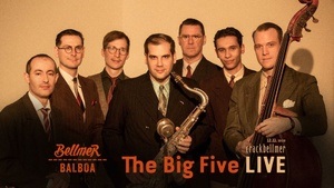 Bellmer Balboa w/ The Big Five LIVE ! ! !