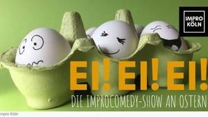 Ei! Ei! Ei! - Die Improcomedyshow an Ostern