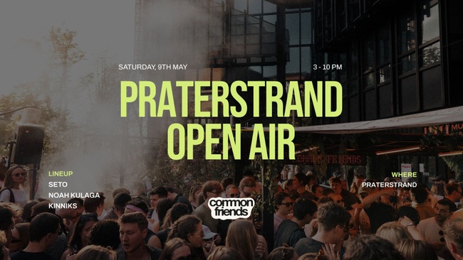 Open Air - Common Friends x Praterstrand Takeover