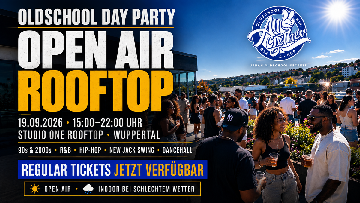 Titelbild der Veranstaltung OLDSCHOOL ROOFTOP DAY PARTY - ALL2GETHER - EVENT