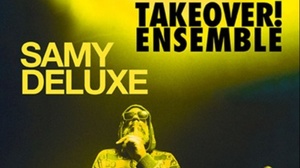 Samy Deluxe & Mikis Takeover! Ensemble