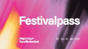 FESTIVALPASS | PREVYOU Kurzfilmfestival
