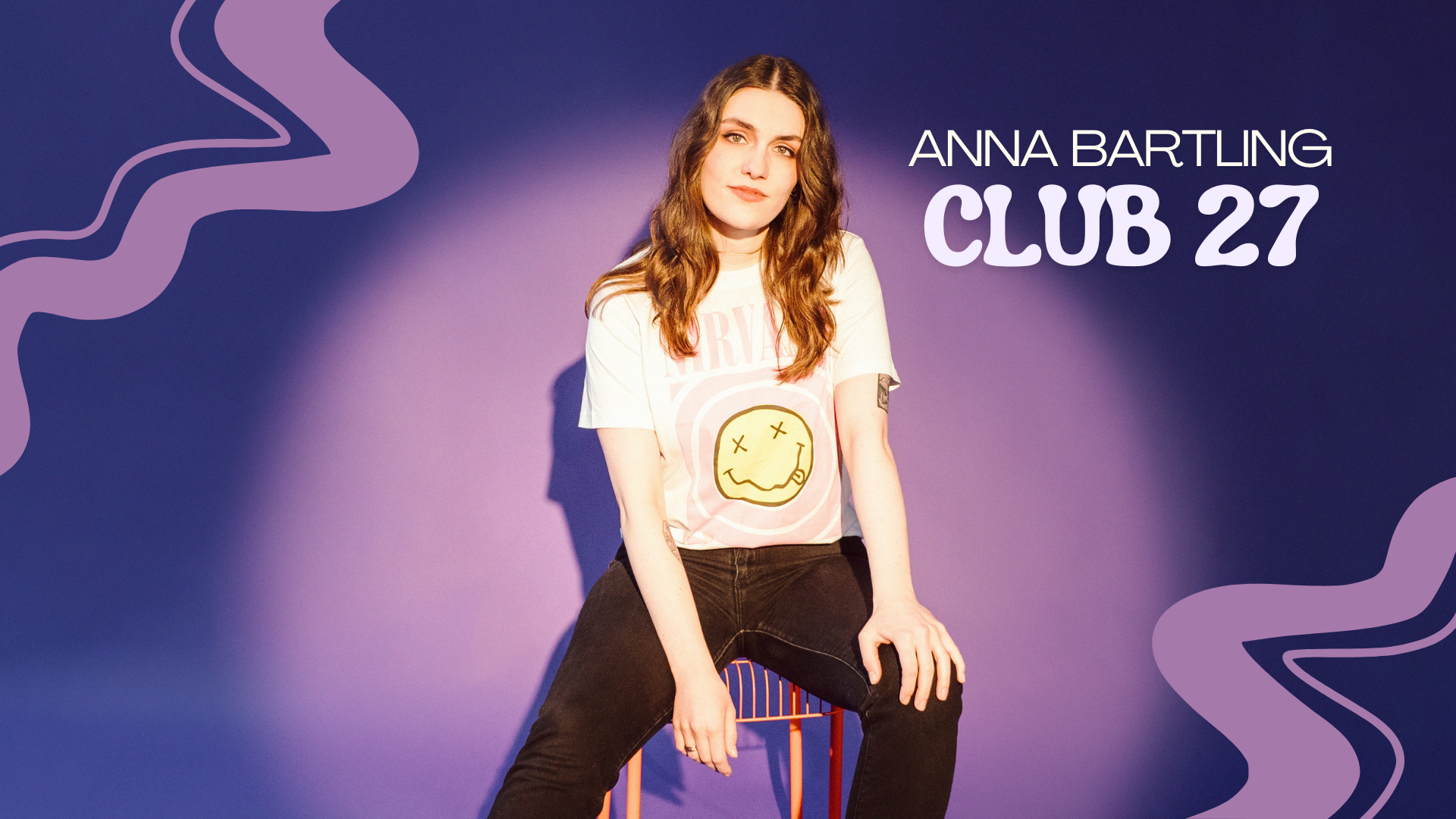 ANNA BARTLING - CLUB 27 Tour