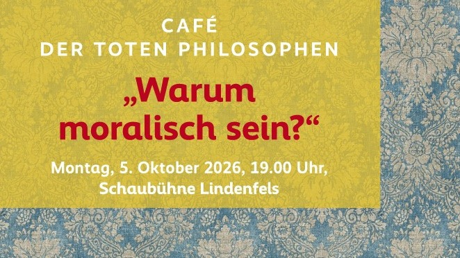 Café der toten Philosophen. „Warum moralisch sein?“