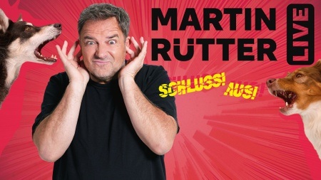 Martin Rütter - SCHLUSS! AUS!