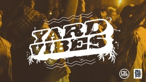 Yard Vibes - The Ultimate Reggae & Dancehall Experience