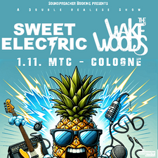 SWEET ELECTRIC & THE WAKEWOODS (Berlin) doppel Album release Show im MTC