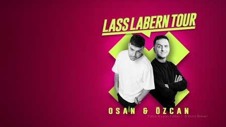 Osan Yaran & Özcan Cosar - Lass labern! Tour – AUFZEICHNUNG