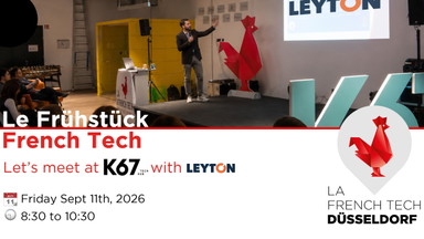 Le Frühstück French Tech mit Leyton bei K67