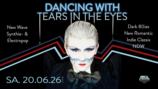 DANCING WITH TEARS IN THE EYES - New Wave x New Romantic x Dark 80ies