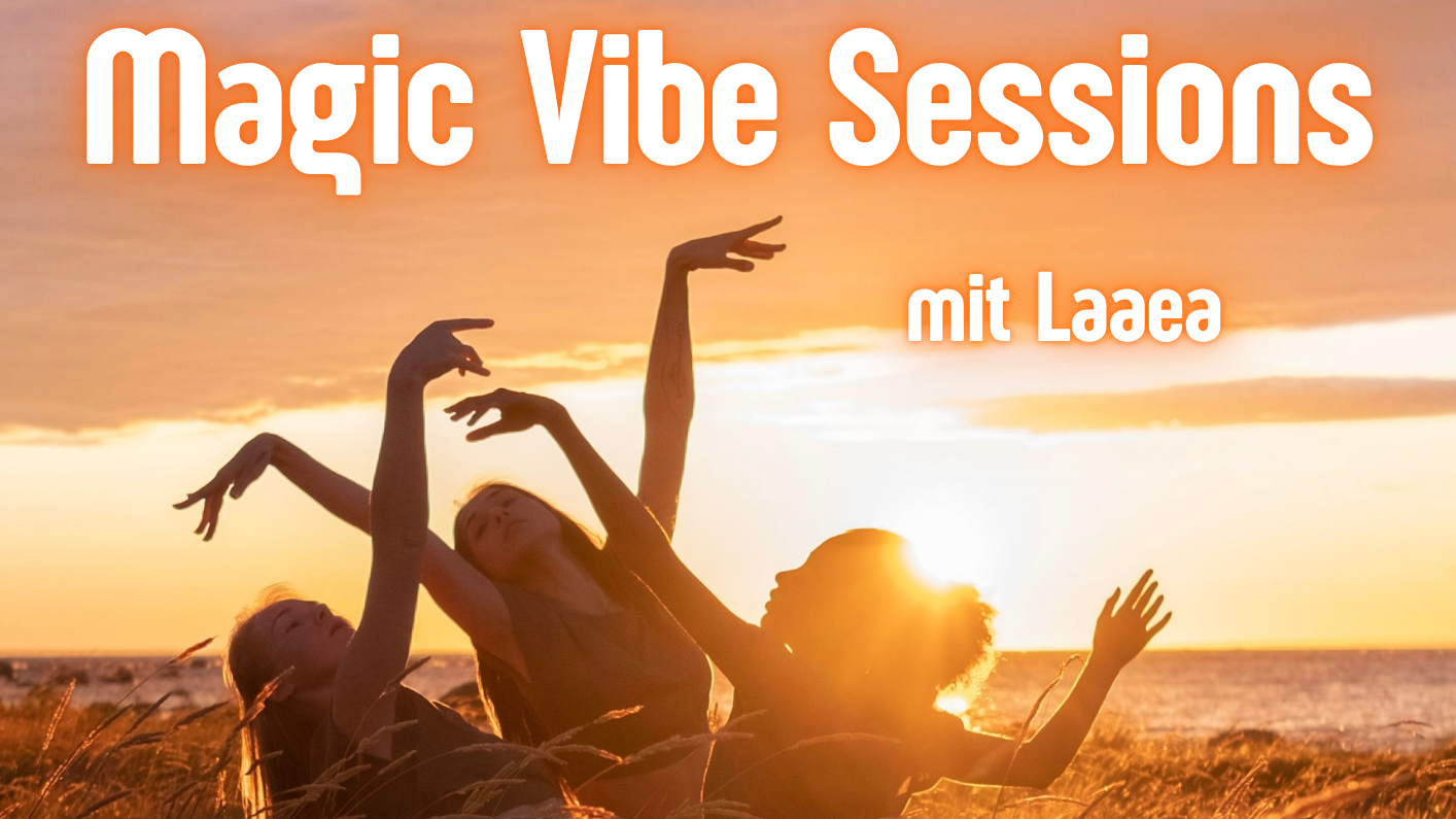 Magic Vibe Session 💛 Begegnung, Bewegung, frei Tanzen, Streching, geführte Meditation / Fantasiereise + Klangreise (mit live Gesang)