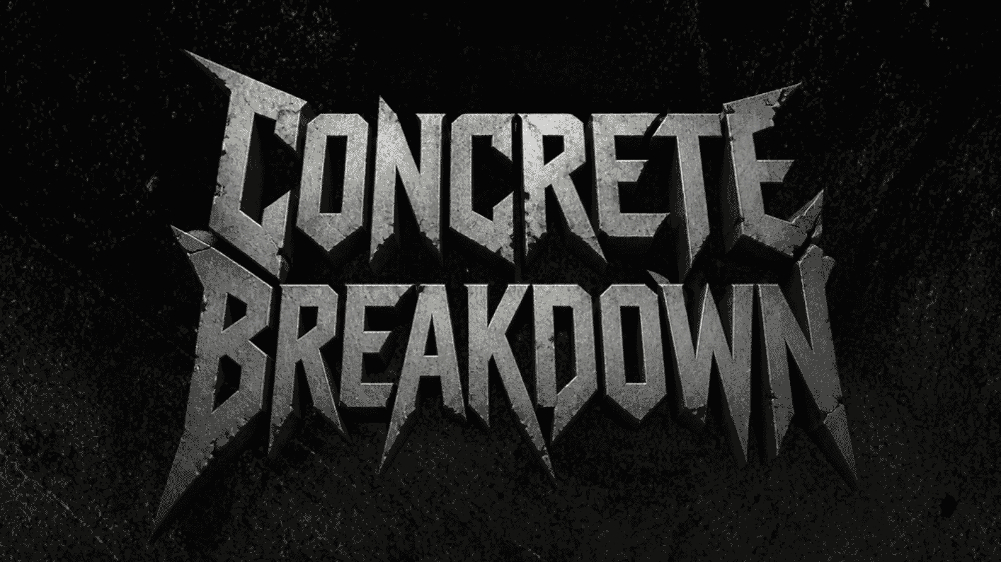 Concrete Breakdown