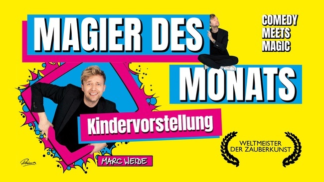 Magier des Monats - mit Marc Weide (Kindervorstellung)