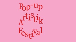 Pop-Up Artistik Festival