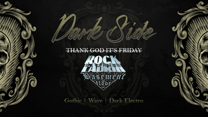 DARKSIDE | TGIF | Basement