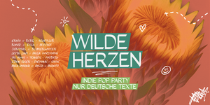 Wilde Herzen • Indie Pop Party mit deutschen Texten • Uebel & Gefährlich