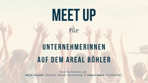 MEET UP für Unternehmerinnen auf dem Areal Böhler