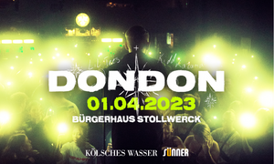 DONDON Live im Bürgerhaus Stollwerck HOCHVERLEGT